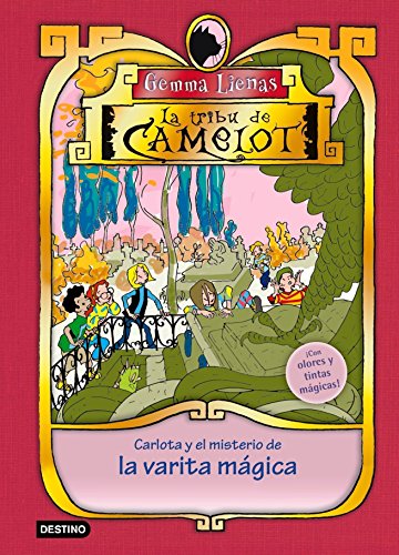 Carlota y el misterio de la varita mágica: La Tribu de Camelot II. Con olores y tintas mágicas.