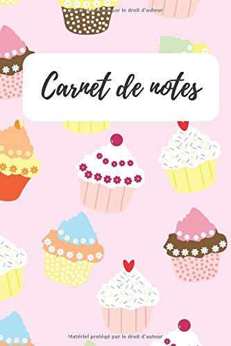 Carnet de notes: pour passionné(e)s de cupcakes - dimensions 15,2 x 22,8 cm - 99 pages lignées - idéal pour un cadeau