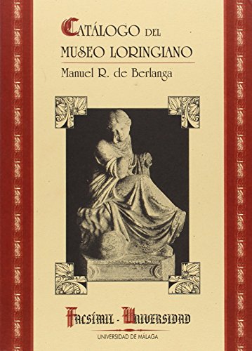 Catálogo del Museo Loringiano: 1 (Facsímiles Universidad)