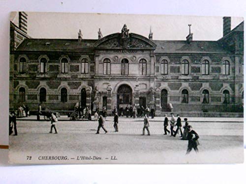 Cherbourg / Frankreich. L´ Hótel - Dieu. Alte, seltene AK s/w, gel. 1914. Frontansicht des Hotels, Pferdekarren, viele Personen