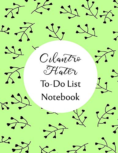 Cilantro Hater To Do List Notebook: Checklist and Planning Notepad For Cilantro Haters