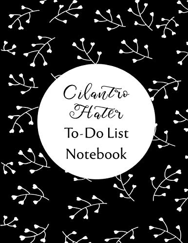 Cilantro Hater To Do List Notebook: Checklist and Planning Notepad For Cilantro Haters
