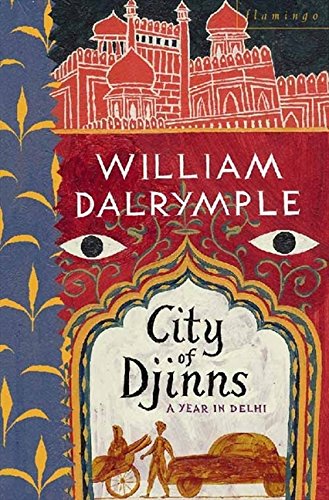 City of Djinns: A Year in Delhi [Idioma Inglés]