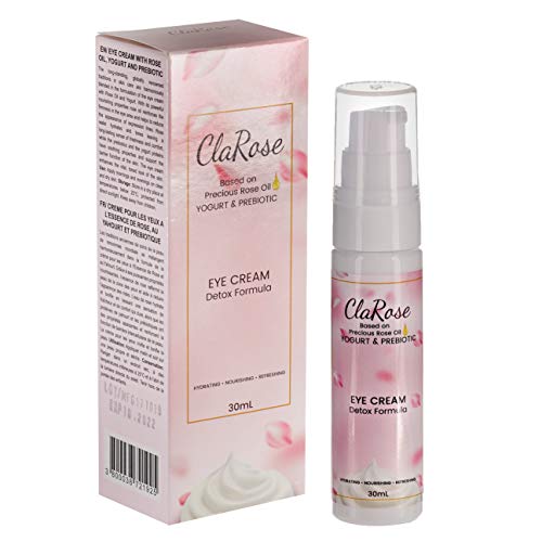 ClaRose Detoxifying Anti-Ageing Eye Cream with 100% Natural Rose oil, Yogurt and Prebiotic; 30ml