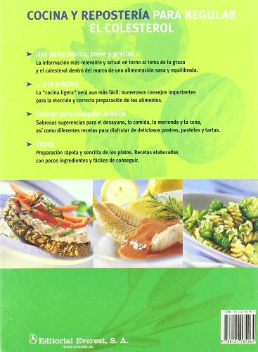 Cocina y repostería para regular el colesterol: Más de 170 recetas, deliciosas para personas preocupadas por su salud.