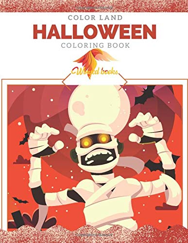 Color Land Halloween: Scary Coloring Book with Horror Masks, Night Rituals, Witches, Zombies, Dark Shadows, Magic Potions and Pumpkins for Relaxation