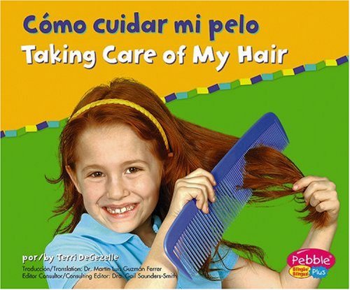 Como Cuidar Mi Pelo/Taking Care of My Hair (Pebble Plus Bilingual)