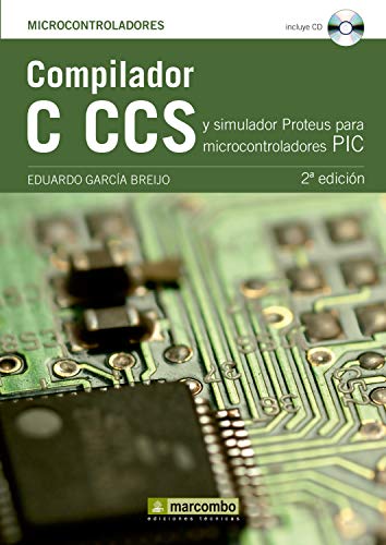 Compilador C CCS y Simulador Proteus para Microcontroladores PIC