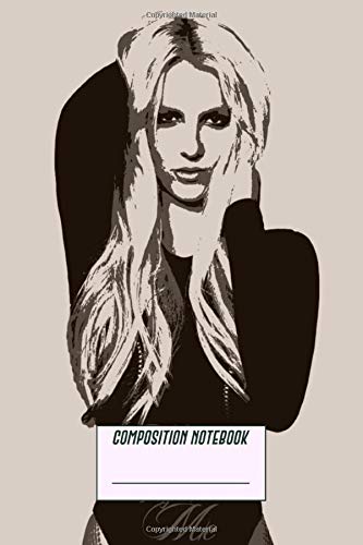 Composition Notebook: Britney Spears Hold It Against Me Primary Story Journal Composition Notebook For Grades