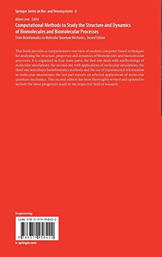 Computational Methods to Study the Structure and Dynamics of Biomolecules and Biomolecular Processes: From Bioinformatics to Molecular Quantum Mechanics: 8 (Springer Series on Bio- and Neurosystems)