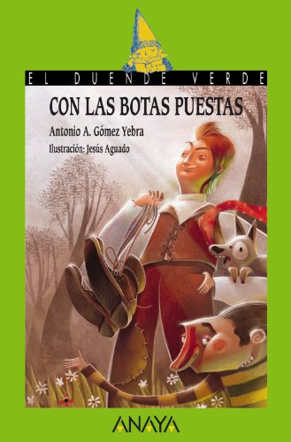 Con las botas puestas (LITERATURA INFANTIL (6-11 años) - El Duende Verde)
