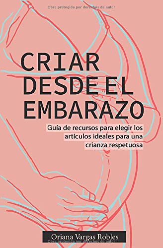 Criar desde el embarazo: Guía de recursos para elegir los artículos ideales para una crianza respetuosa