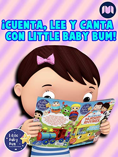 ¡Cuenta, lee y canta con Little Baby Bum!