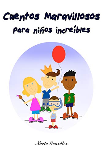 Cuentos maravillosos para niños increíbles: Cuentos infantiles para colorear