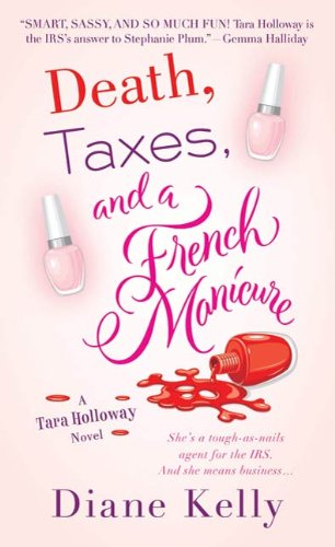 Death, Taxes, and a French Manicure: A Tara Holloway Novel (English Edition)
