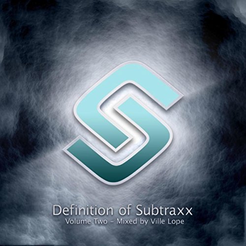 Definition of Subtraxx - Volume 2 - Mixed By Ville Lope (Continuous DJ Mix)