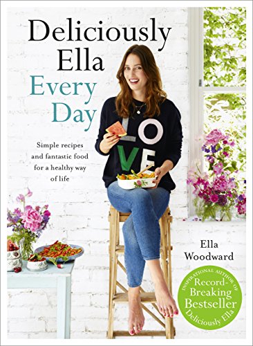 Deliciously Ella Every Day: Simple recipes and fantastic food for a healthy way of life (English Edition)