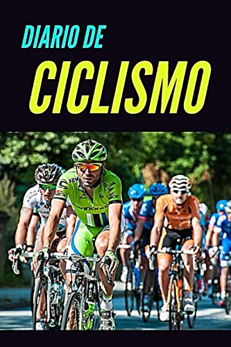 Diario de Ciclismo: Registro de Entrenamiento del Ciclista | Libreta para Organizar Entrenamientos | Seguimiento de la Evolución y  Rendimiento para Ciclistas |120 páginas | Edición en Español