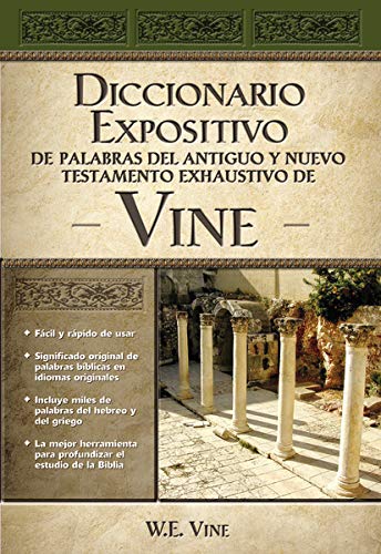 Diccionario expositivo de palabras del nuevo y antiguo testamento de Vine