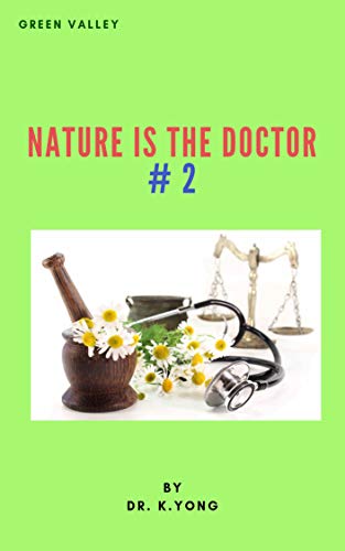DOCTOR NATURE _ 2: Nature is the doctor (Green valley) (English Edition)