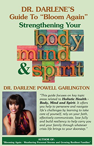 Dr. Darlene's Guide to "Bloom Again" - Strengthening Your Body, Mind & Spirit (English Edition)