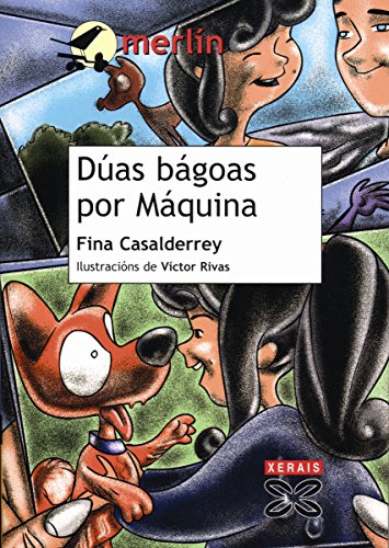 Dúas bágoas por Máquina (INFANTIL E XUVENIL - MERLÍN E-book) (Galician Edition)