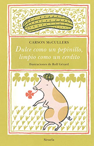 Dulce como un pepinillo y limpio como un cerdito (Las Tres Edades nº 299)