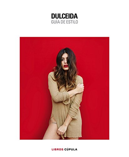 Dulceida. Guía de estilo (Moda)