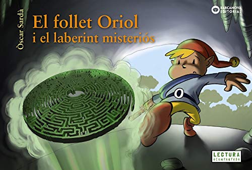 El follet Oriol i el laberint misteriós (Llibres infantils i juvenils - Sopa de contes - El follet Oriol)