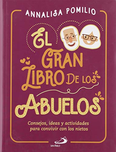 El Gran Libro De Los Abuelos: Consejos, ideas y actividades para convivir con los nietos (Momentos)