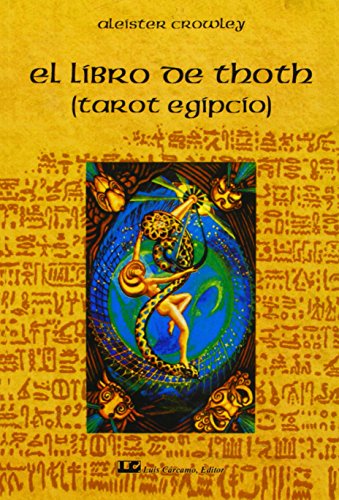El libro de Thoth: (Tarot Egipcio) (Fuera De Coleccion)