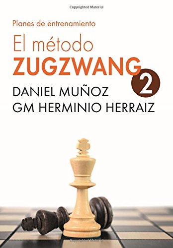EL Método Zugzwang 2: Planes de entrenamiento para el jugador de ajedrez