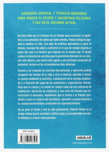 El monje urbano: Sabiduría oriental para occidentales. Aprende a parar el tiempo, disfruta contigo mismo y encuentra paz y felicidad (Cuerpo y mente)