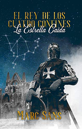El Rey de los Cuatro Confines: La Estrella Caída