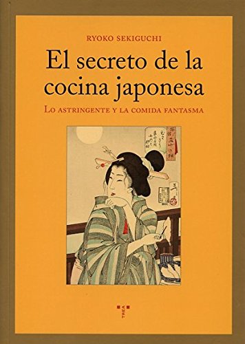 El secreto de la cocina japonesa: Lo astringente y la comida fantasma: 56 (La Comida de la Vida)