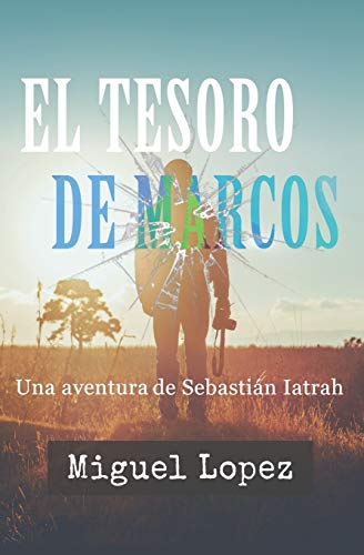 El Tesoro de Marcos (Una Aventura de Sebastián Iatrah)