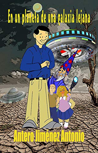 En un planeta de una galaxia lejana: El Mago de Rabaneda libro IV    (Para edades entre los 11 y 15 años)