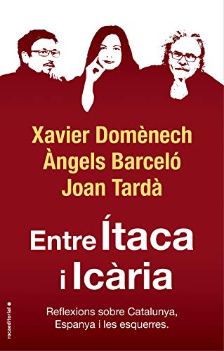 Entre Ítaca i Icària: Reflexions sobre Catalunya, Espanya i les esquerres (No Ficción) (Catalan Edition)