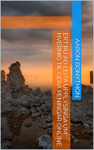 Ert þú að leita upplýsinga um hvernig Til Gera Peningar Online (Icelandic Edition)