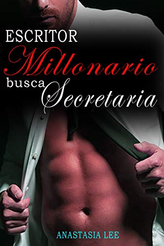Escritor millonario busca secretaria: (Romance erótico en español)