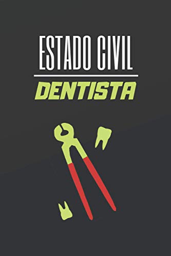 ESTADO CIVIL DENTISTA: CUADERNO DE NOTAS PARA DENTISTAS. LIBRETA DE APUNTES, DIARIO PERSONAL O AGENDA. REGALO DE CUMPLEAÑOS.
