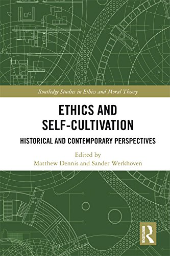 Ethics and Self-Cultivation: Historical and Contemporary Perspectives (Routledge Studies in Ethics and Moral Theory) (English Edition)