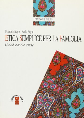 Etica semplice per la famiglia (Genitori e figli)