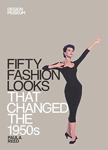 Fifty Fashion Looks that Changed the 1950s: Design Museum Fifty (English Edition)