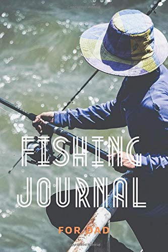 Fishing Journal for Dad: Notebook (My fishing journals)