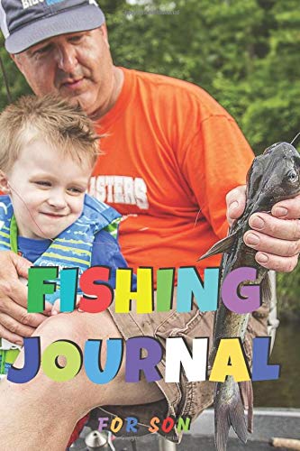 Fishing Journal for Son: Notebook (My fishing journals)