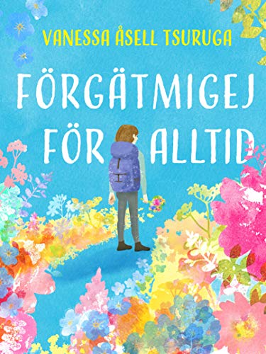 Förgätmigej för alltid (Swedish Edition)