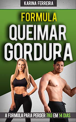 Formula Para Perder Peso: Aprenda a perder 7 kg rápido em 14 dias através de um plano simples sem exercício loucos e sem passar fome Siga nosso guia para ... um corpo tonificado (Portuguese Edition)