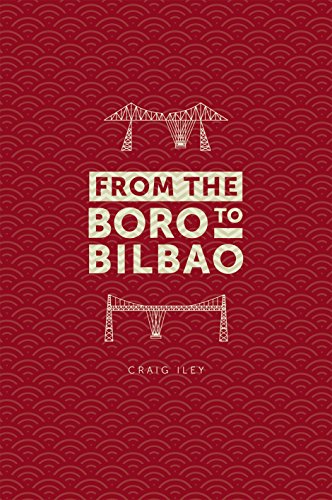 From the Boro to Bilbao: An Englishman in Bilbao (English Edition)