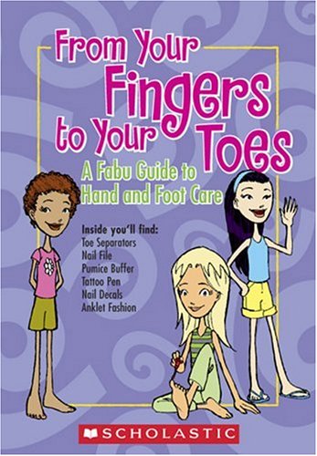 From Your Fingers to Your Toes [With Toe Separators]